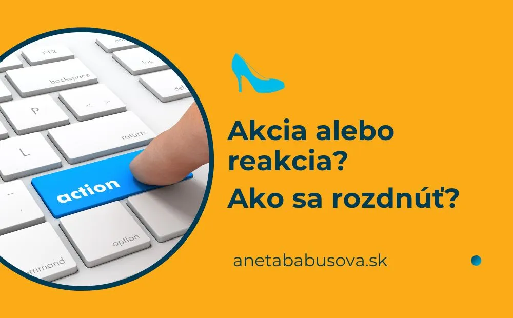 Akcia alebo reakcia. Čo rozhoduje pocity alebo hodnoty?